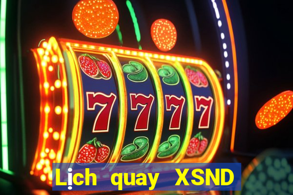 Lịch quay XSND ngày 28