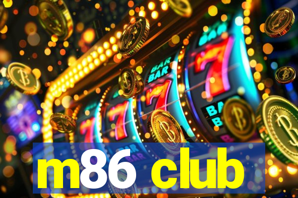 m86 club