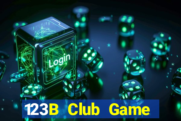 123B Club Game Bài Đổi Thưởng B52