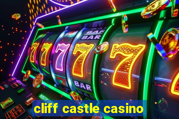 cliff castle casino