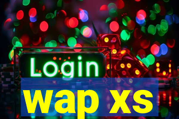 wap xs