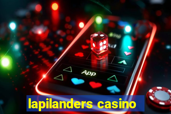 lapilanders casino