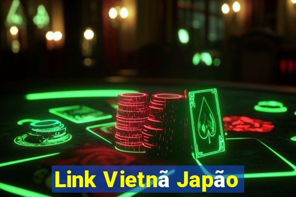 Link Vietnã Japão