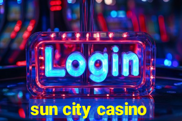 sun city casino