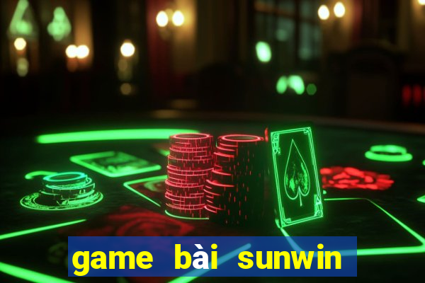 game bài sunwin truc tuyen