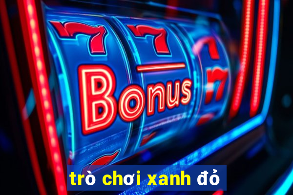 trò chơi xanh đỏ