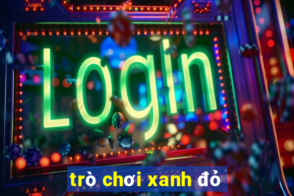 trò chơi xanh đỏ