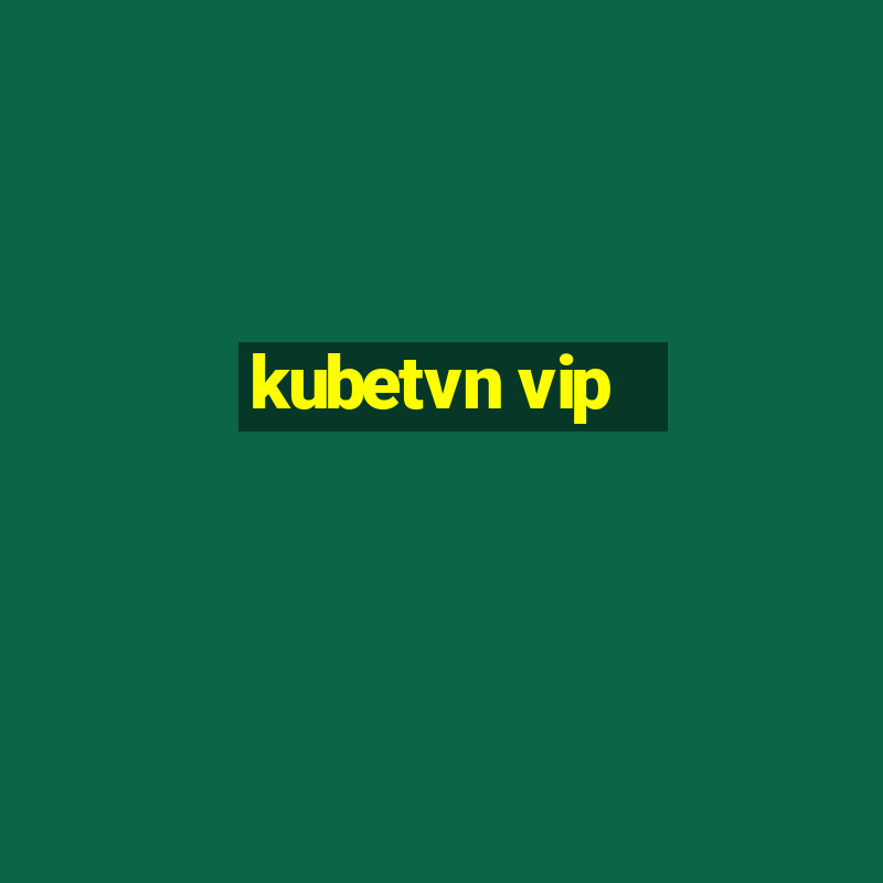 kubetvn vip