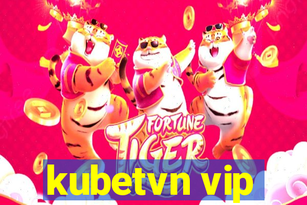 kubetvn vip