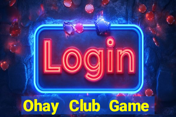 Ohay Club Game Bài Twin