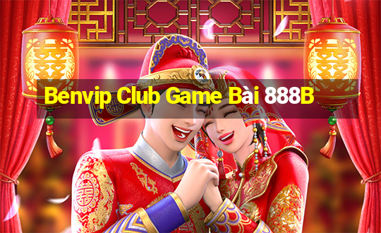 Benvip Club Game Bài 888B