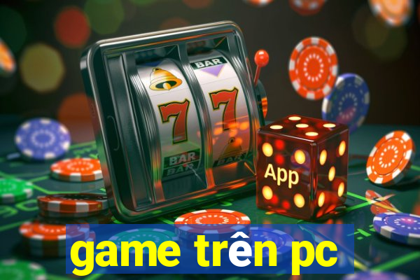 game tren pc