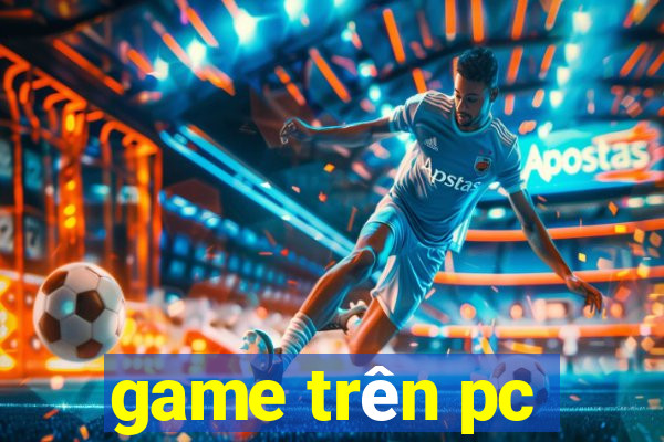 game tren pc