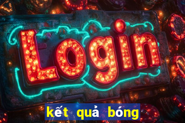 kết quả bóng đá ngoại hạng anh tối qua