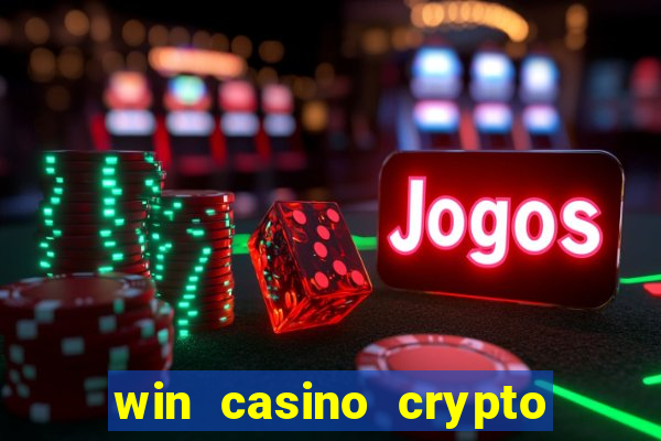 win casino crypto trust dice