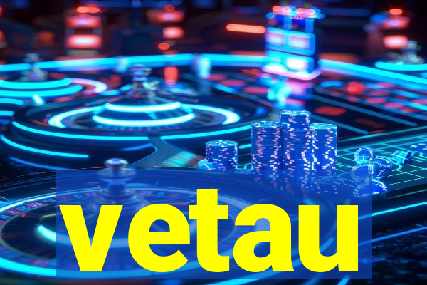 vetau