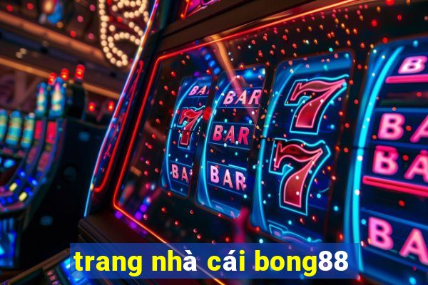 trang nhà cái bong88