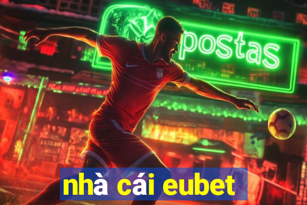 nhà cái eubet