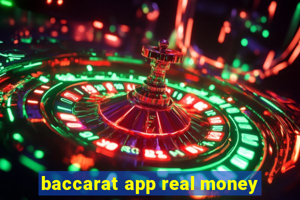 baccarat app real money