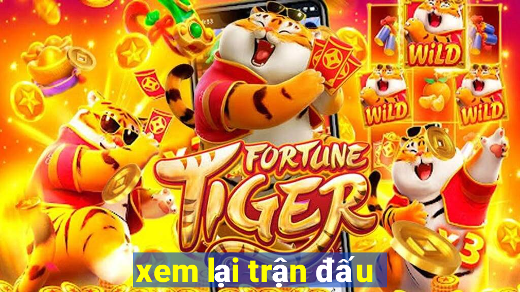 xem lại trận đấu