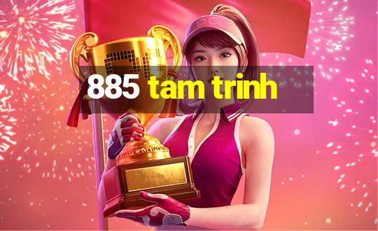 885 tam trinh