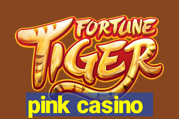 pink casino