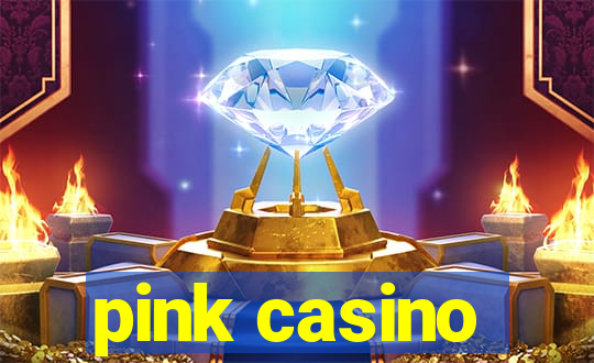 pink casino