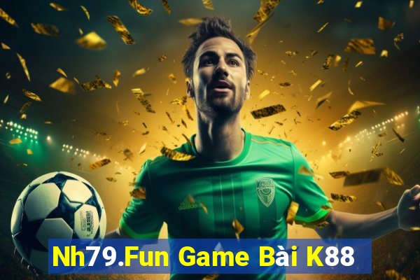 Nh79.Fun Game Bài K88