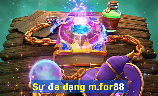 Sự đa dạng m.for88