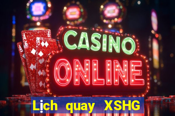 Lịch quay XSHG ngày 16