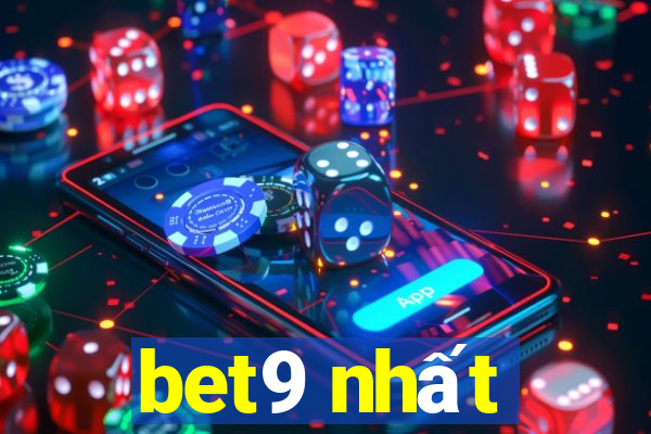 bet9 nhất