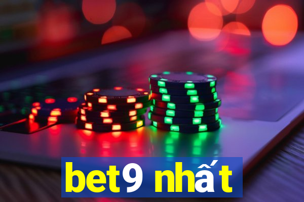 bet9 nhất