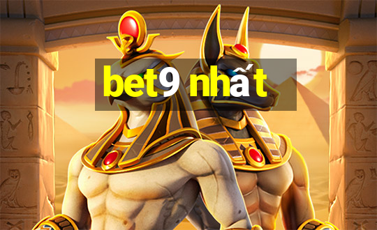 bet9 nhất