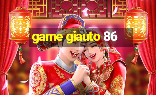 game giauto 86