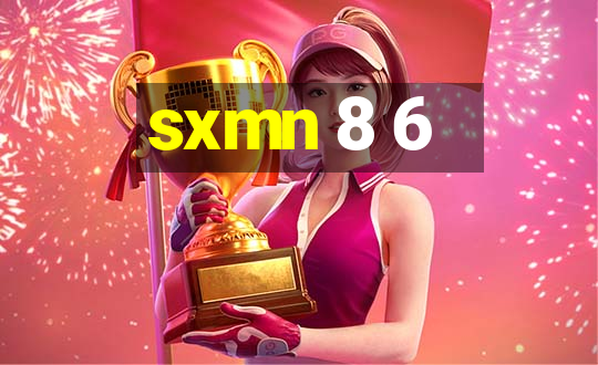 sxmn 8 6