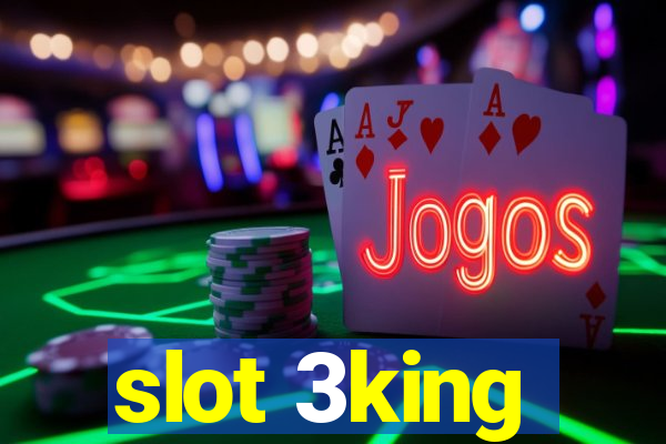 slot 3king