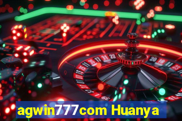 agwin777com Huanya