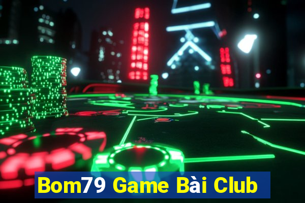 Bom79 Game Bài Club