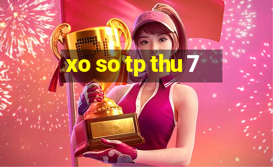 xo so tp thu 7