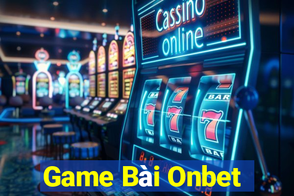 Game Bài Onbet