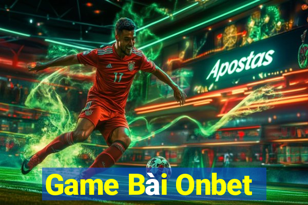 Game Bài Onbet