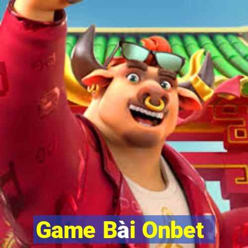 Game Bài Onbet