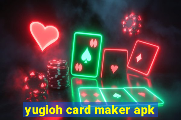 yugioh card maker apk