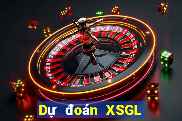 Dự đoán XSGL thứ tư