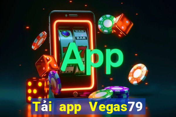 Tải app Vegas79 Tặng 500k