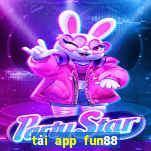 tải app fun88 bằng android