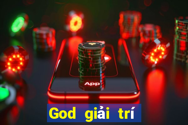 God giải trí phiên bản cũ