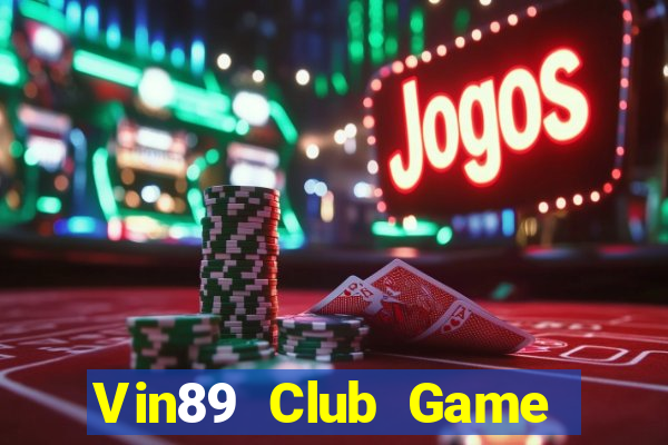 Vin89 Club Game Bài 1 Đổi 1