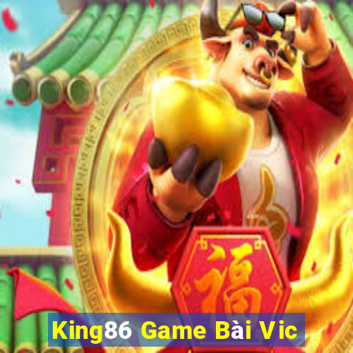 King86 Game Bài Vic