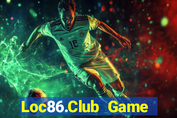 Loc86.Club Game Bài Trực Tuyến